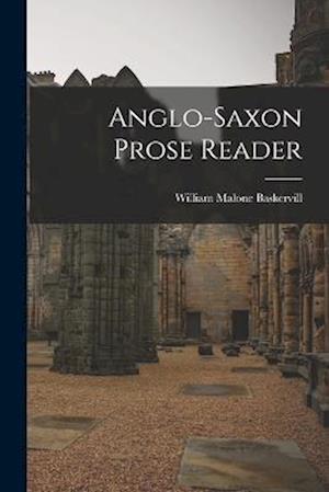 Cover for William Malone Baskervill · Anglo-Saxon Prose Reader (Book) (2022)