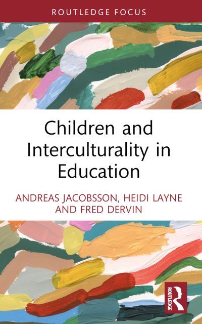 Cover for Jacobsson, Andreas (Karlstad University, Sweden) · Children and Interculturality in Education (Paperback Book) (2024)