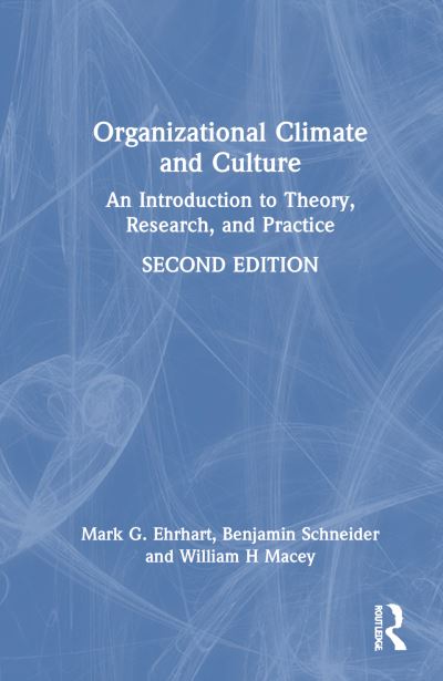 Cover for Ehrhart, Mark G. (San Diego State University, USA) · Organizational Climate and Culture: An Introduction to Theory, Research, and Practice (Hardcover Book) (2025)