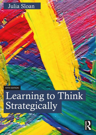 Cover for Sloan, Julia (Sloan Consulting Inc. USA) · Learning to Think Strategically (Paperback Book) (2024)