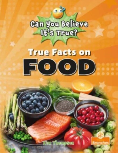 Cover for Kim Thompson · True Facts On Food (Paperback Book) (2024)