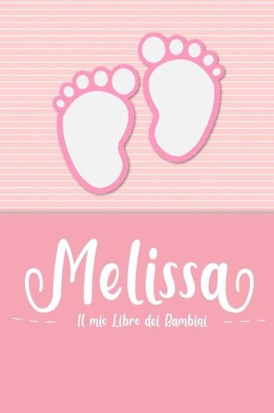 Melissa - Il mio Libro dei Bambini - En Lettres Bambini - Bøker - Independently Published - 9781073637799 - 13. juni 2019