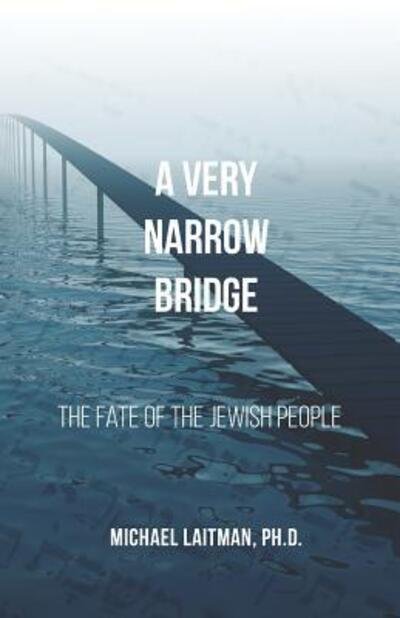 Cover for Michael Laitman · A Very Narrow Bridge (Taschenbuch) (2019)