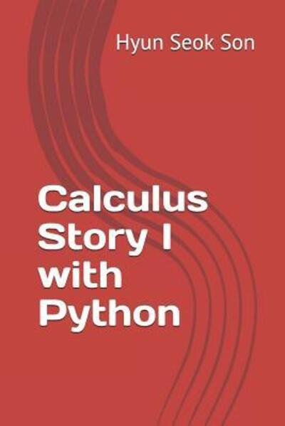 Cover for Hyun Seok Son · Calculus Story I with Python (Pocketbok) (2019)