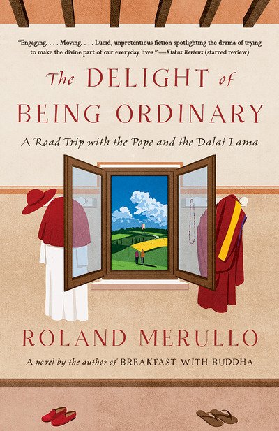 Cover for Roland Merullo · Delight of Being Ordinary: A Road Trip with the Pope and the Dalai Lama (Taschenbuch) (2018)