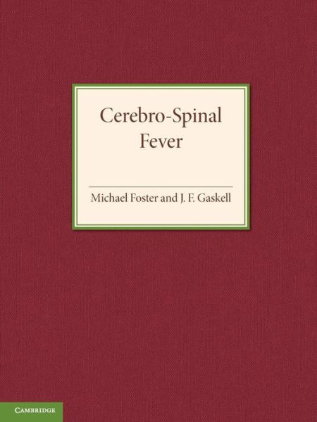 Cover for Michael Foster · Cerebro-Spinal Fever (Pocketbok) (2014)