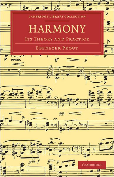 Cover for Ebenezer Prout · Harmony: Its Theory and Practice - Cambridge Library Collection - Music (Pocketbok) (2011)