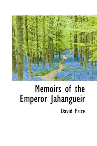 Cover for David Price · Memoirs of the Emperor Jahangueir (Paperback Book) (2009)