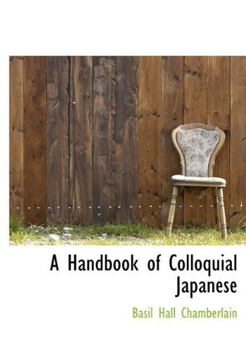 Cover for Basil Hall Chamberlain · A Handbook of Colloquial Japanese (Hardcover Book) (2009)