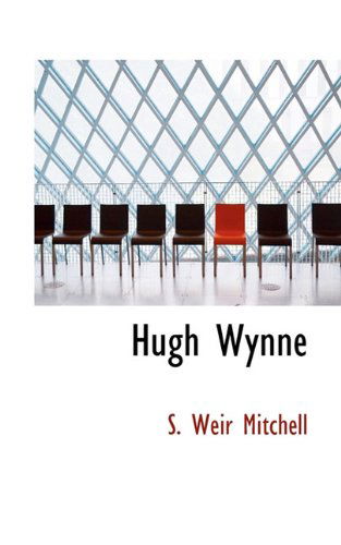 Cover for S. Weir Mitchell · Hugh Wynne (Hardcover Book) (2009)