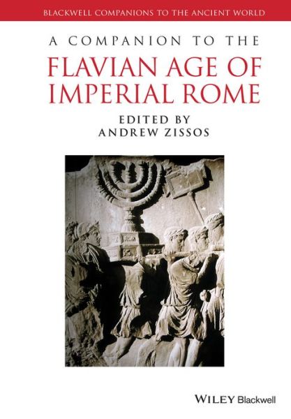 Andrew Zissos · Companion to the Flavian Age of Imperial - Blackwell Companions to the an (Paperback Book) (2025)