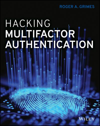 Cover for Roger A. Grimes · Hacking Multifactor Authentication (Paperback Book) (2020)