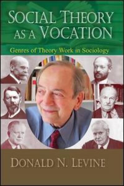 Cover for Donald N. Levine · Social Theory as a Vocation: Genres of Theory Work in Sociology (Paperback Book) (2017)