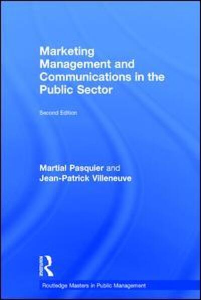 Cover for Pasquier, Martial (University of Lausanne, Switzerland) · Marketing Management and Communications in the Public Sector - Routledge Masters in Public Management (Hardcover Book) (2017)