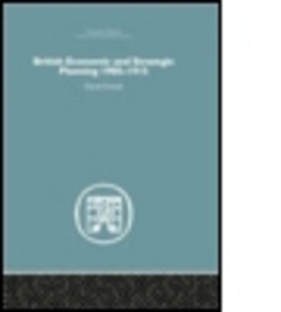 Cover for David French · British Economic and Strategic Planning: 1905-1915 - Economic History (Taschenbuch) (2015)