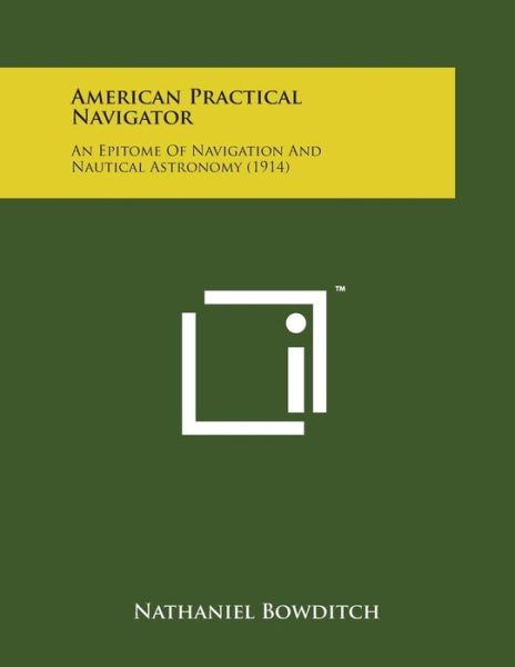 Cover for Nathaniel Bowditch · American Practical Navigator: an Epitome of Navigation and Nautical Astronomy (1914) (Paperback Book) (2014)