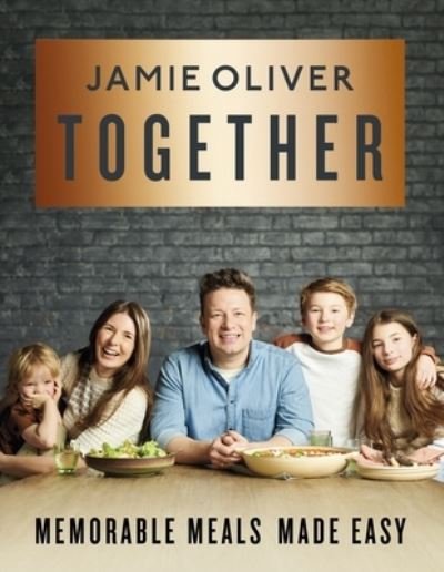 Cover for Jamie Oliver · Together: Memorable Meals Made Easy [American Measurements] (Hardcover Book) (2021)