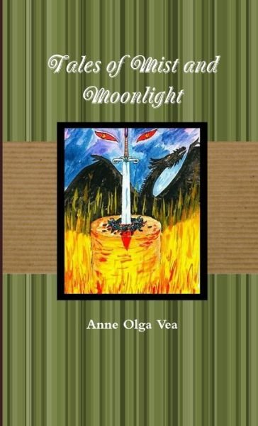 Cover for Anne Olga Vea · Tales of Mist and Moonlight (Bog) (2012)
