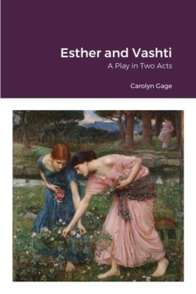 Cover for Carolyn Gage · Esther and Vashti (Paperback Book) (2009)