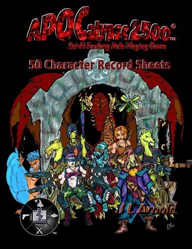 Cover for J L Arnold · Apocalypse 2500 50 Character Record Sheets (Paperback Book) (2014)