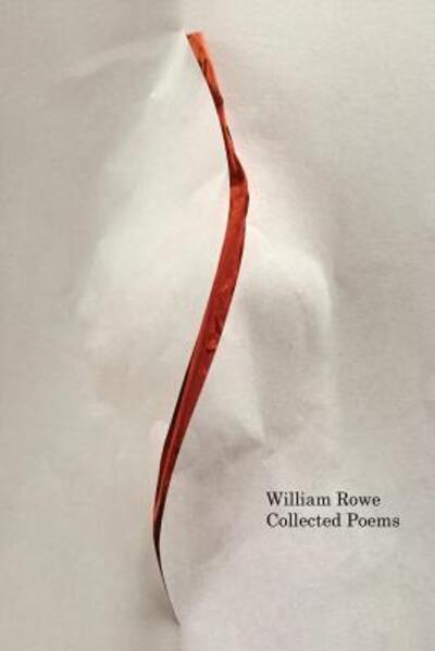 Cover for William Rowe · Collected Poems (Pocketbok) (2017)