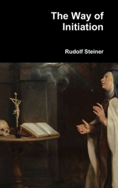 Cover for Rudolf Steiner · The Way of Initiation (Hardcover bog) (2016)