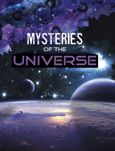 Cover for Lela Nargi · Mysteries of the Universe - Solving Space's Mysteries (Hardcover Book) (2021)