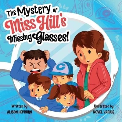 Alison Hepburn · The Mystery of Miss Hill's Missing Glasses (Paperback Bog) (2021)
