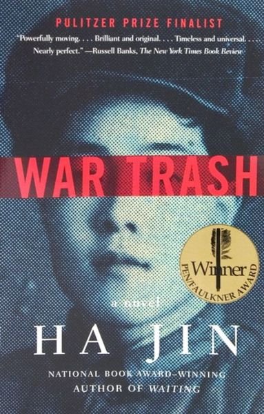 War Trash - Ha Jin - Kirjat - Vintage - 9781400075799 - tiistai 10. toukokuuta 2005