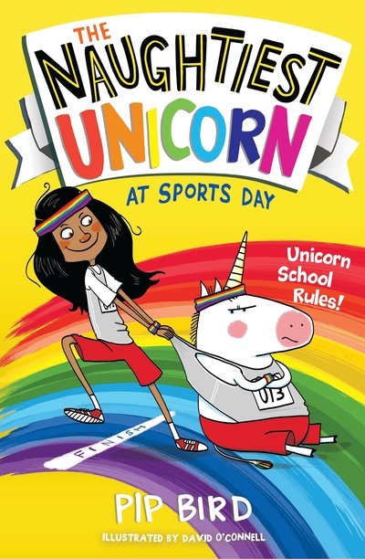 The Naughtiest Unicorn at Sports Day - The Naughtiest Unicorn series - Pip Bird - Książki - HarperCollins Publishers - 9781405294799 - 27 czerwca 2019