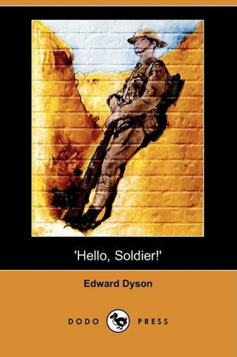 Cover for Edward Dyson · Hello, Soldier!' (Dodo Press) (Paperback Book) (2009)