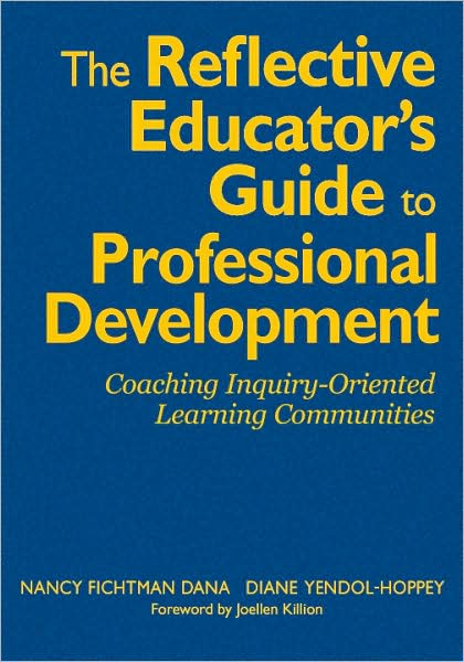 Cover for Nancy Fichtman Dana · The Reflective Educator’s Guide to Professional Development: Coaching Inquiry-Oriented Learning Communities (Hardcover Book) (2008)