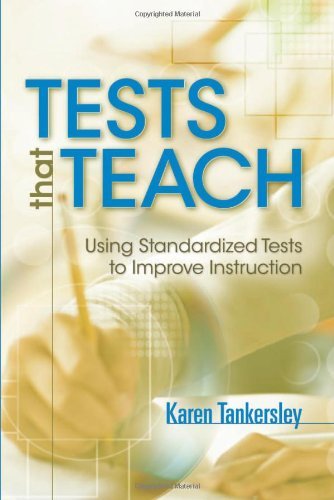 Cover for Karen Tankersley · Tests That Teach: Using Standardized Tests to Improve Instruction (Paperback Book) (2007)