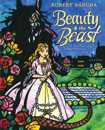 Beauty & the Beast: A Pop-up Book of the Classic Fairy Tale - Robert Sabuda - Bøker - Little Simon - 9781416960799 - 19. oktober 2010