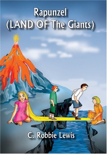 C. Robbie Lewis · Rapunzel (Land of the Giants) (Hardcover bog) (2004)