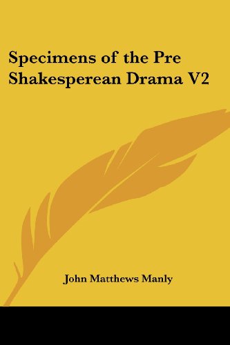 Cover for John Matthews Manly · Specimens of the Pre Shakesperean Drama V2 (Paperback Book) (2005)
