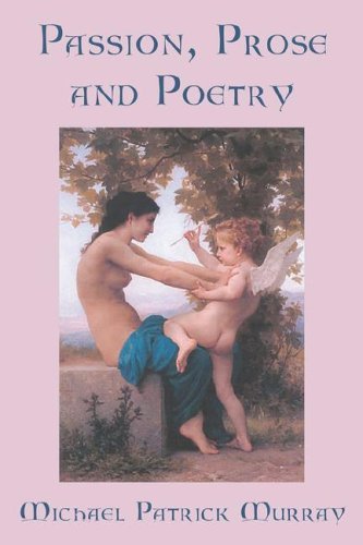 Cover for Michael Patrick Murray · Passion, Prose and Poetry (Hardcover Book) (2006)
