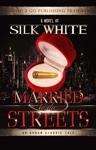 Cover for Silk White · Married to Da Streets (Paperback Bog) (2012)