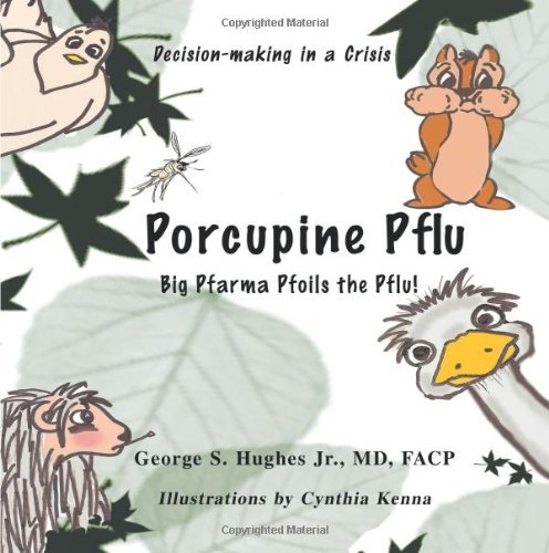 Cover for Md Facp George S. Hughes Jr. · Porcupine Pflu: Decision-making in a Crisis (Paperback Book) (2010)