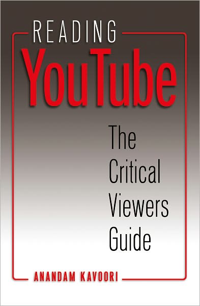 Cover for Anandam Kavoori · Reading YouTube: The Critical Viewers Guide - Digital Formations (Paperback Book) [New edition] (2011)