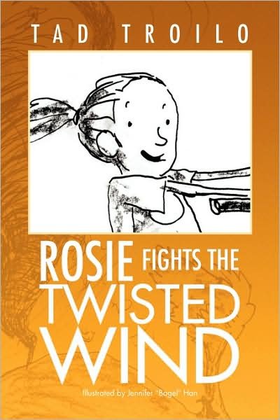 Cover for Tad Troilo · Rosie Fights the Twisted Wind (Paperback Book) (2008)