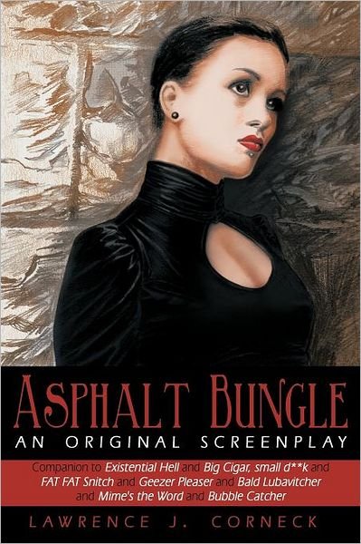 Cover for Lawrence J. Corneck · Asphalt Bungle (Paperback Book) (2011)