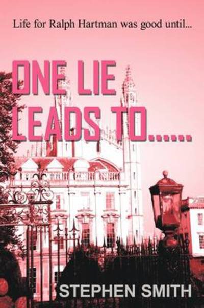 Cover for Stephen Smith · One Lie Leads To...... (Innbunden bok) (2009)