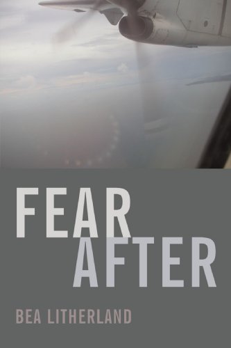 Cover for Bea Litherland · Fear After (Paperback Book) (2010)