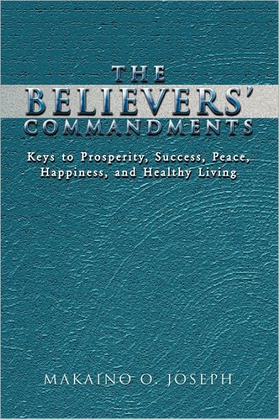 Cover for Makaino O Joseph · The Believers' Commandments (Paperback Book) (2009)