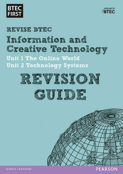 Cover for Pearson REVISE BTEC First in I&amp;CT Revision Guide inc online edition - for 2026, 2027 exams - Pearson Revise (Paperback Book) (2014)