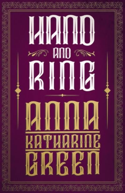 Cover for Anna Katherine Green · Hand and Ring (Paperback Book) (2013)
