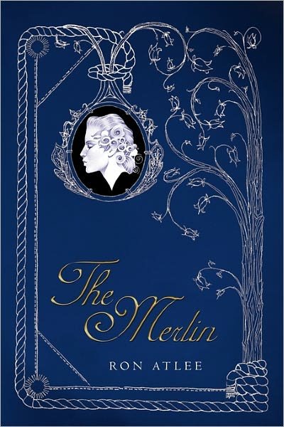 Cover for Ron Atlee · The Merlin (Pocketbok) (2011)