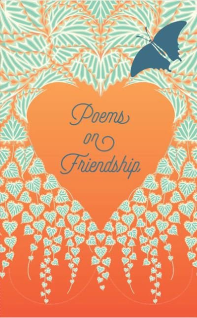 Poems on Friendship - Signature Select Classics - Various Authors - Books - Union Square & Co. - 9781454944799 - March 8, 2022