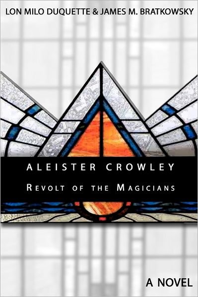 Cover for Lon Milo Duquette · Aleister Crowley - Revolt of the Magicians: a Novel (Paperback Book) (2011)